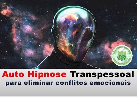 Auto Hipnose transpessoal para eliminar conflitos emocionais | ÁUDIO GRÁTIS