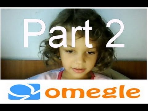 Little girl on Omegle (FUNNY) PART 2 