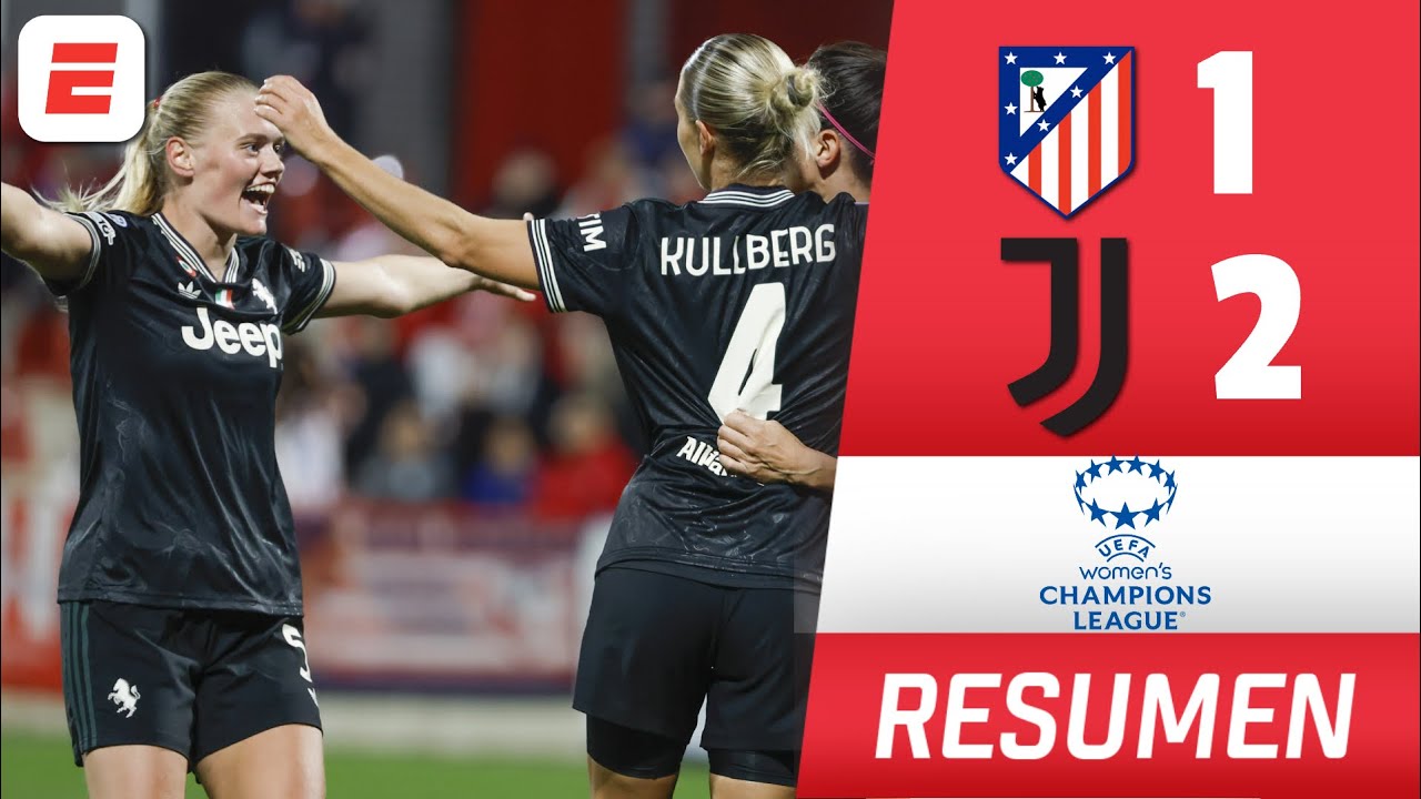 JUVENTUS derrotó 2-1 a ATLÉTICO de MADRID y complican a las españolas | Champions League Femenina