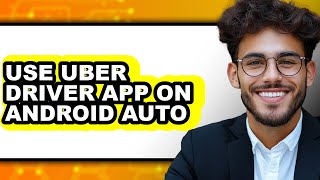 So nutzt du die Uber Driver App mit Android Auto (einfache Methode)