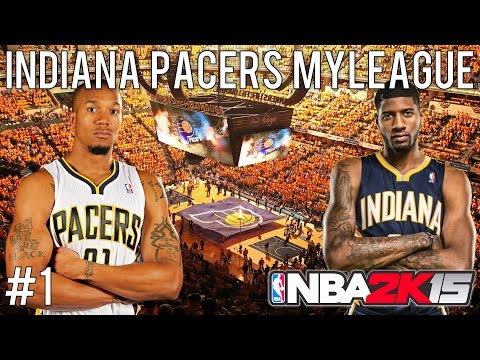 NBA 2K15 Indiana Pacers MyLEAGUE: Introduction! (EP1)