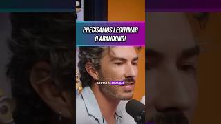 PRECISAMOS LEGITIMAR O ABANDONO! #shorts