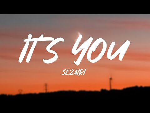 Sezairi - It's You (Lyrics)