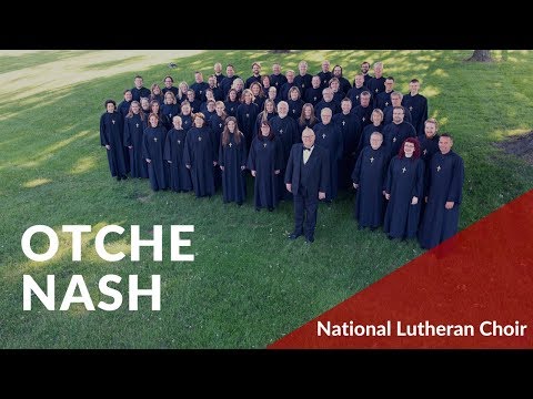 Otche Nash - Kedroff | National Lutheran Choir