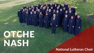Otche Nash - Kedroff | National Lutheran Choir