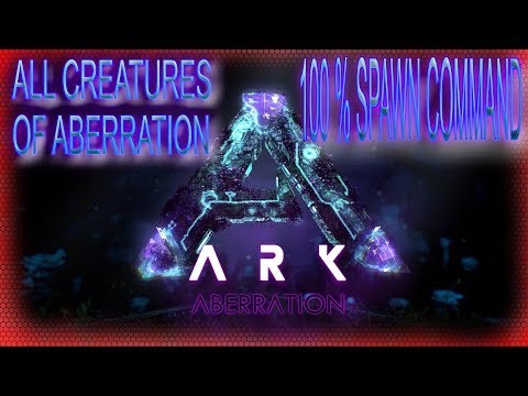 ARK Aberration All Creatures Spawn Command 100 % Aberrant spawn Admincheat / Cheat PS4 XBOX PC