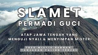 Download lagu SLAMET Permadi Guci - A Mystical Trek with the Steepest Climbs | RIKAS HARSA mp3