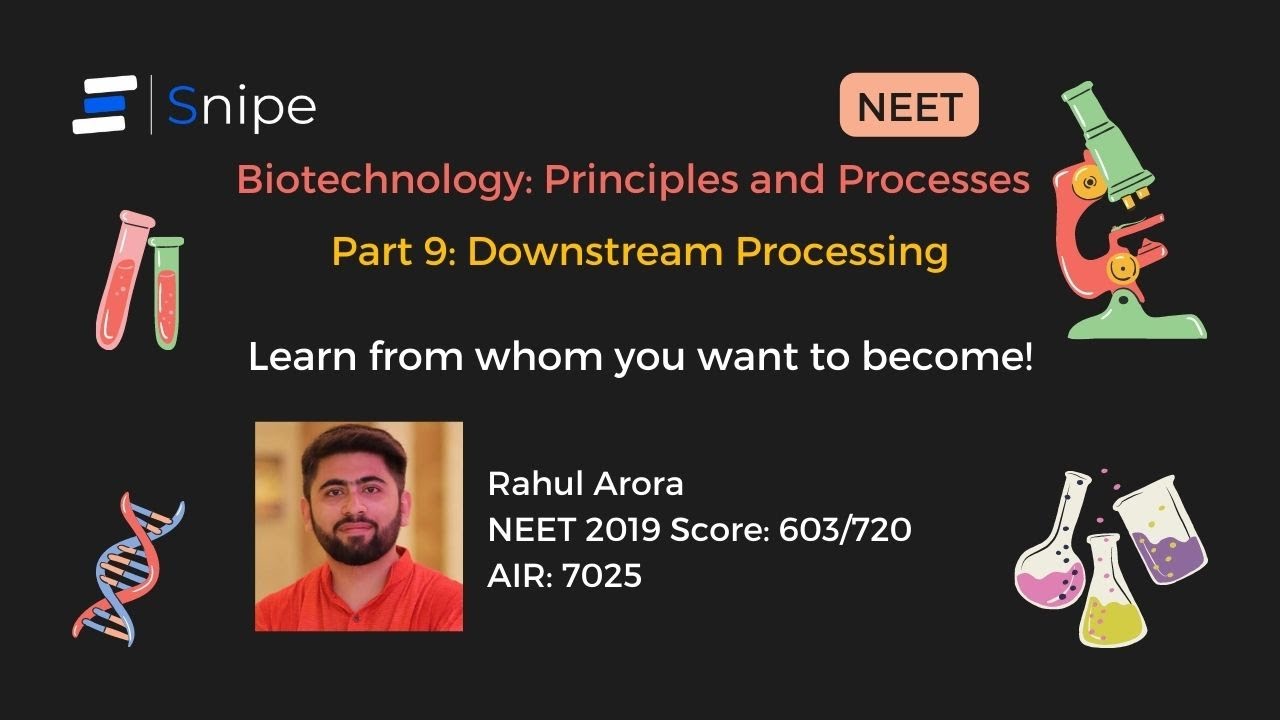 Downstream Processing | Biotechnology: Principles and Processes | NEET, CBSE