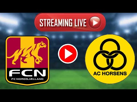FC Nordsjælland Vs AC Horsens | Denmark - 🔴𝐥𝐢𝐯𝐞 𝗦𝘁𝗿𝗲𝗮𝗺