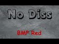 BMP Red No Diss
