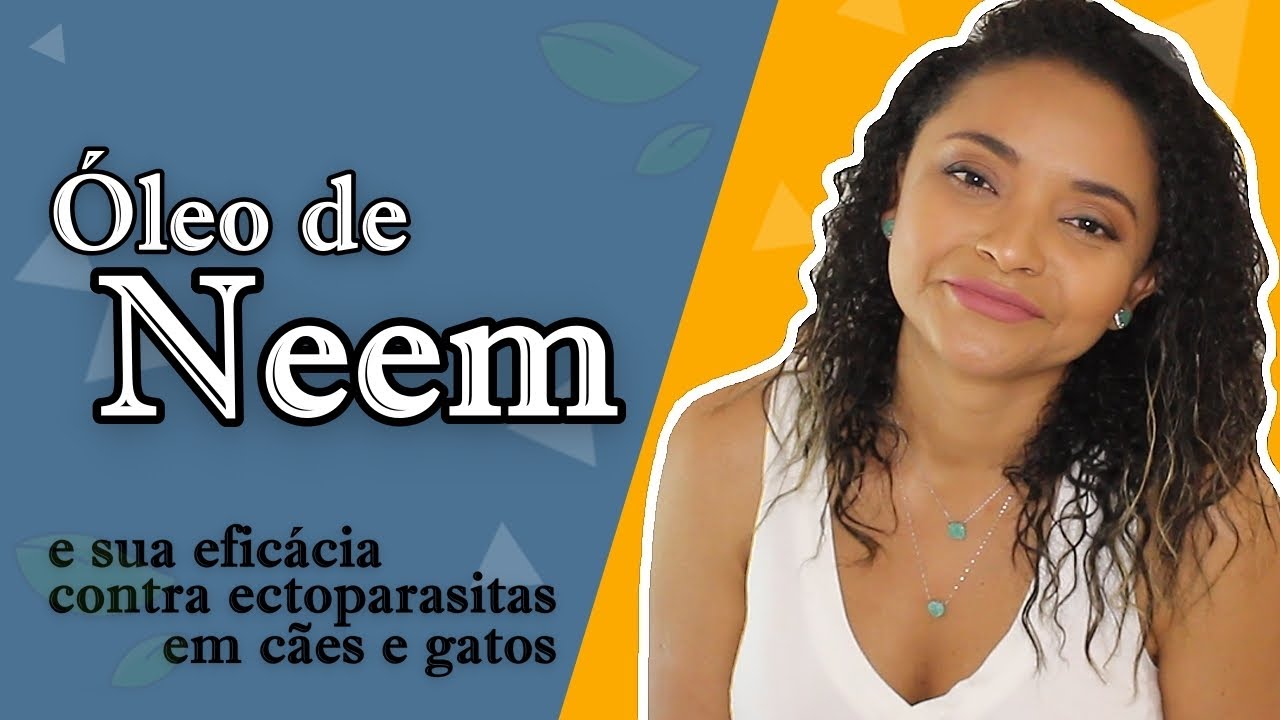 #ÓLEO DE #NEEM E SUA EFICÁCIA PARA CÃES E GATOS.