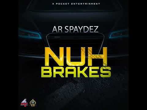 AR Spaydez-Nuh Brakes One Code Riddim Produced by 4Pocket Entertainment