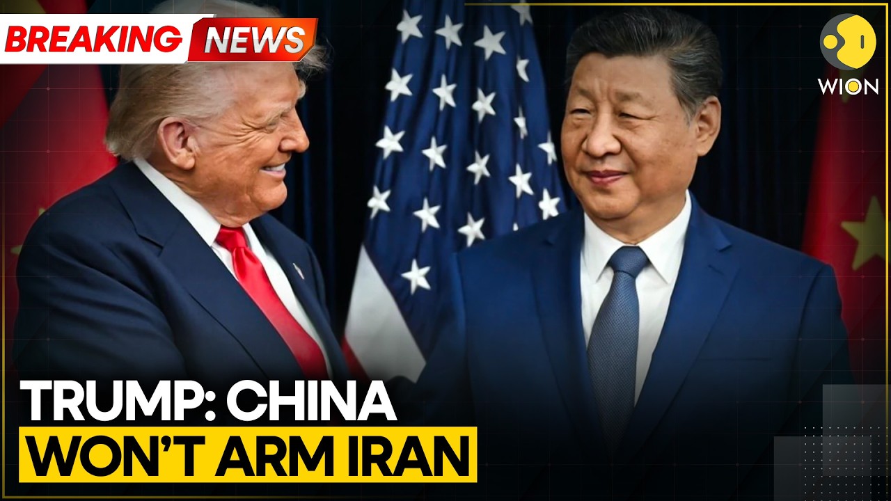 BREAKING: Trump Claims China Won’t Arm Iran, Says Beijing 'Very Happy' With Hormuz Move | WION