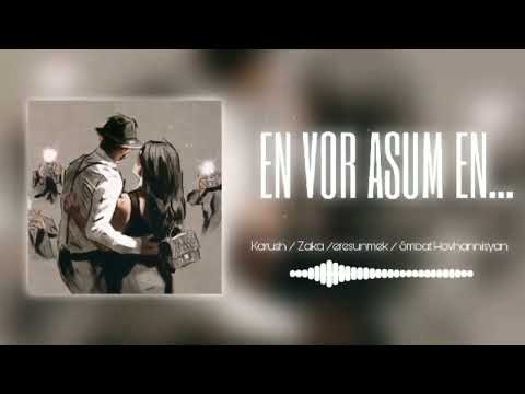 Karush / Zaka / eresunmek / Smbat Hovhannisyan - En vor asum en (Bass)