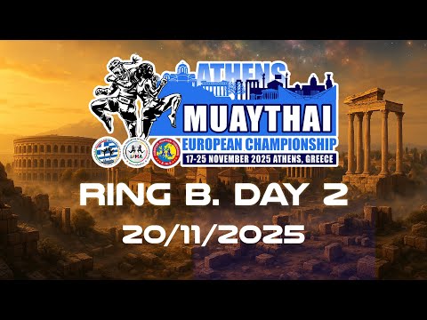 IFMA European Muaythai Championships 2025 – Day 2 | Ring B. Live from Athens (QF & SF Bouts)