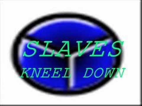 Slaves Kneel Down