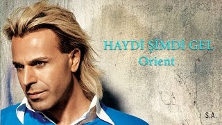 SONER ARICA "HAYDİ ŞİMDİ GEL" Orient