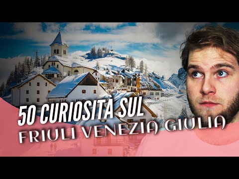 50 curiosità sul Friuli Venezia Giulia