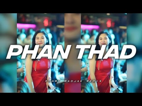 DJ PHAN THAD ‼️( NEW ) FAHMY RADJAK REMIX 2024