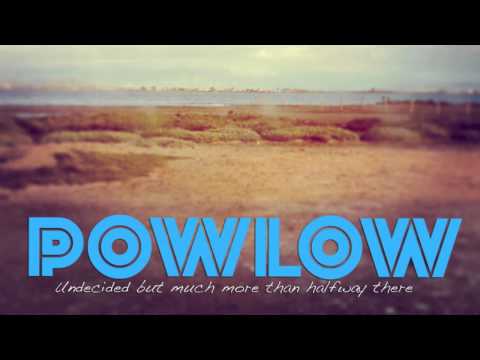 Powlow - Trip