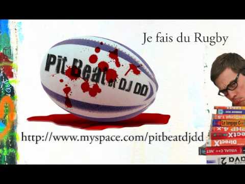 Je fais du rugby (Pit Beat et DJ DD)