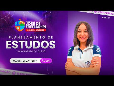 CONCURSO PREF. JOSÉ DE FREITAS/PI: PLANEJAMENTO DE ESTUDOS + LANÇAMENTO DO CURSO