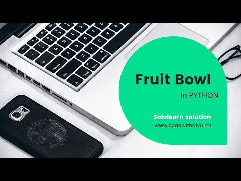 Fruit Bowl Code_coach Solution Using Python Sololearn