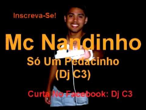 Mc Nandinho - Vou Te Colocar Só Um Pedacinho (Dj C3)