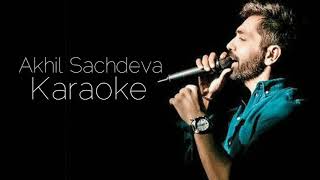 Gal Sun Karaoke - Akhil Sachdeva