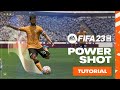 Power Shot Tutorial | FIFA 23 🚀