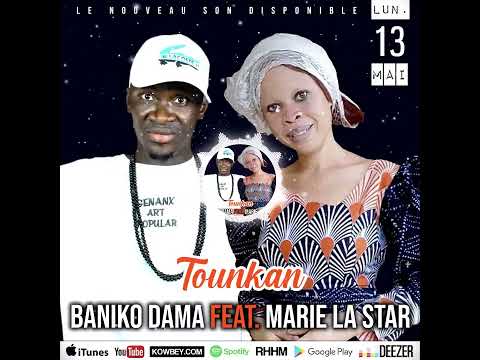 Baniko Dama Feat. Marie La Star • Lundi 13 mai, à 18:00 GMT - Son : Tounkan