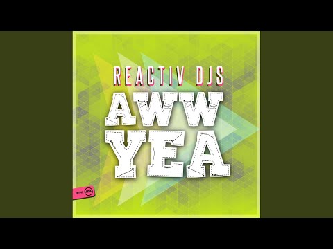 Aww Yea (Original Mix)