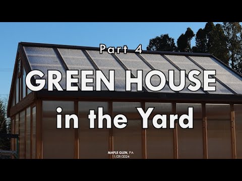 Part 4 Green House Build
