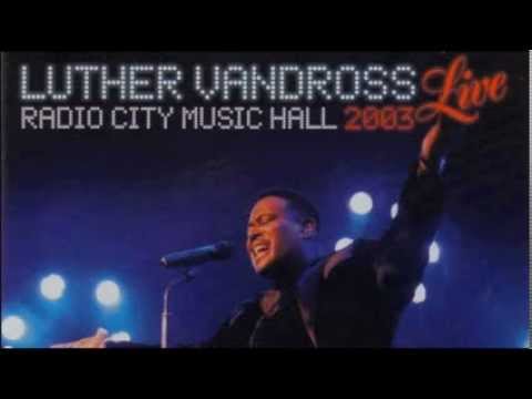 Luther Vandross - Superstar feat. Nat Adderley, Jr. (Live at Radio City Music Hall 2003)