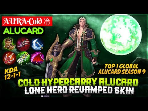 Cold HyperCarry Alucard, Lone Hero Revamped Skin [ Top 1 Global Alucard S9 ] AURA•Cold 冷 Alucard