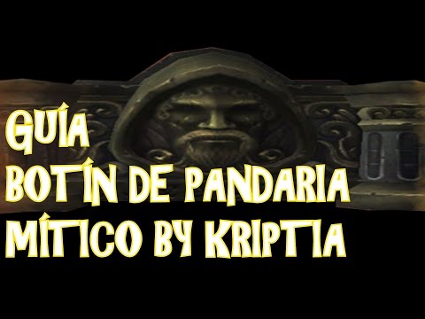 Guía Botín de Pandaria Mítico By Kriptia