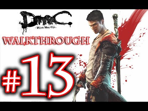 DMC Walkthrough - DmC Devil May Cry Walkthrough Playthrough Part 13 HD - Devil May Cry 5