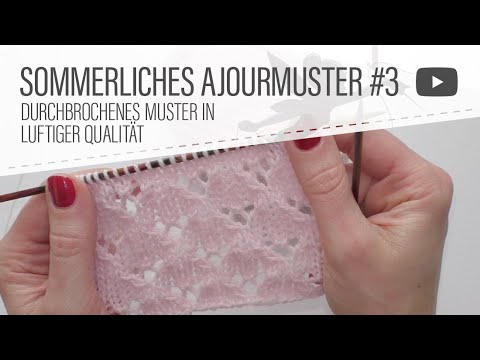 Strickmuster: Sommerliches Ajourmuster #3  stricken - Sommerliches  Lochmuster