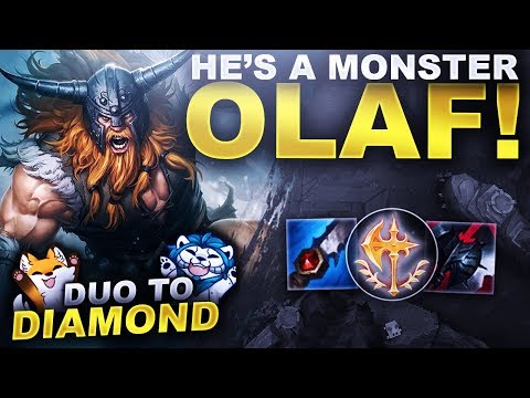 OLAF IS A MONSTER! - Duo to Diamond | League of Legends