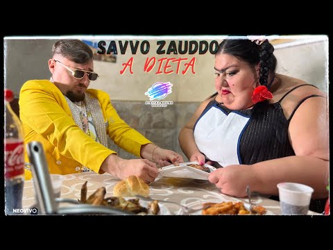Savvo Zauddo - 'A dieta (UFFICIALE 2023)