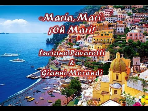 María, Marí ¡Oh Marí! - Luciano Pavarotti & Gianni Morandi (en vivo)