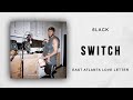 6LACK - Switch (East Atlanta Love Letter)