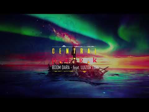 Central Perk - Boom dara - feat. Luizor EIM