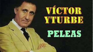 Víctor Yturbe - Peleas
