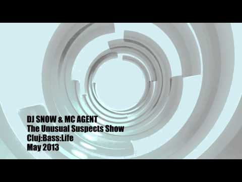 DJ SNOW & MC AGENT - The Unusual Suspects Show - Cluj:Bass:Life - May 2013