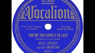 Billie Holiday / You're Too Lovely To Last