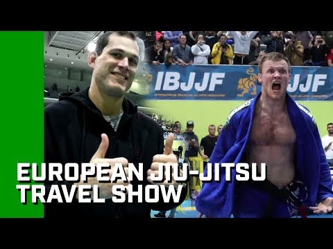 European Jiu-Jitsu Travel Show! (Full Episode)