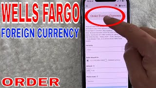 ✅ How To Order Foreign Currency With Wells Fargo App 🔴