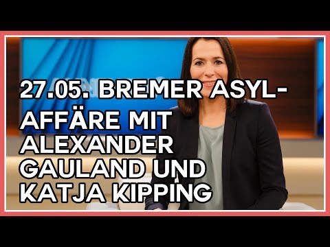 Anne Will  27.05.2018 "Bremer Asyl Affäre" mit Alexander Gauland und Katrin Göring-Eckardt
