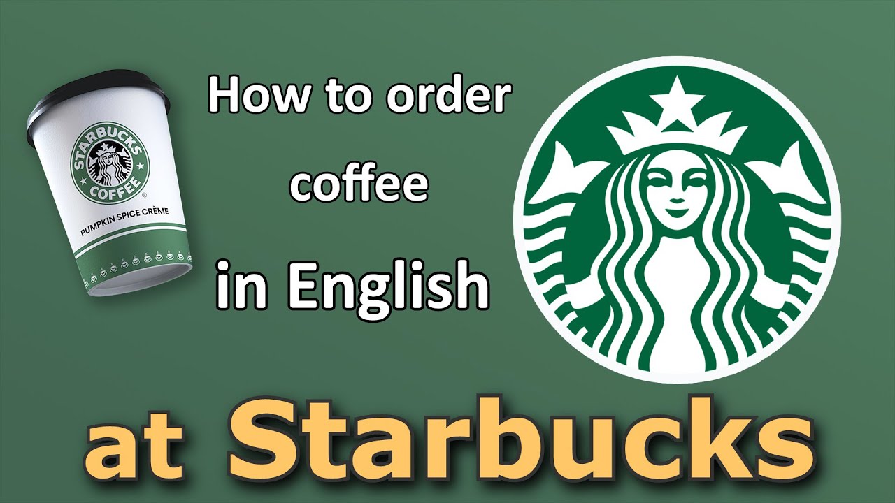 How to order coffee in English at Starbucks